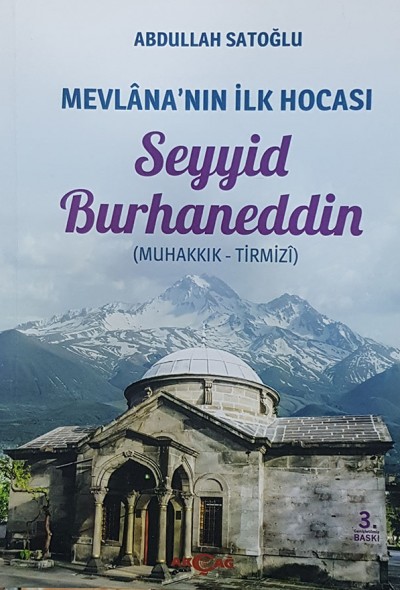 Mevlâna'nın İlk Hocası - Seyyid Burhaneddin (Muhakkık - Tirmizî)