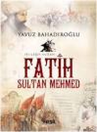 İki Çağın Sultanı Fatih Sultan Mehmed