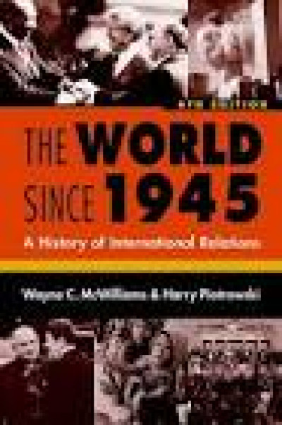 The World Since 1945 A History of International Relations