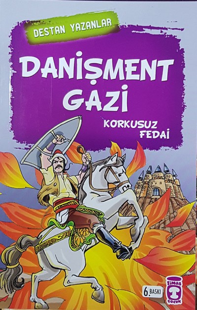 Destan Yazanlar - Danişment Gazi