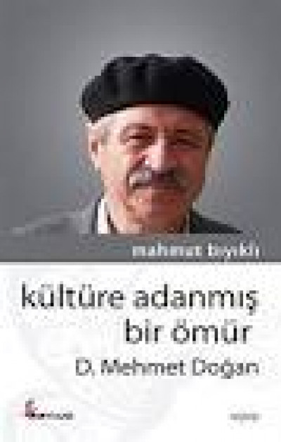 Kültüre Adanmış Bir Ömür D. Mehmet Doğan