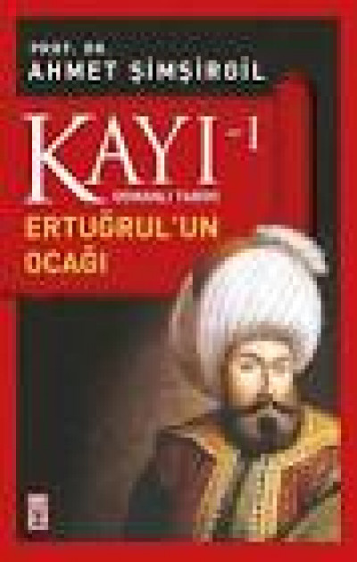 Kayı 01 - Osmanlı Tarihi Ertuğrul'un Ocağı