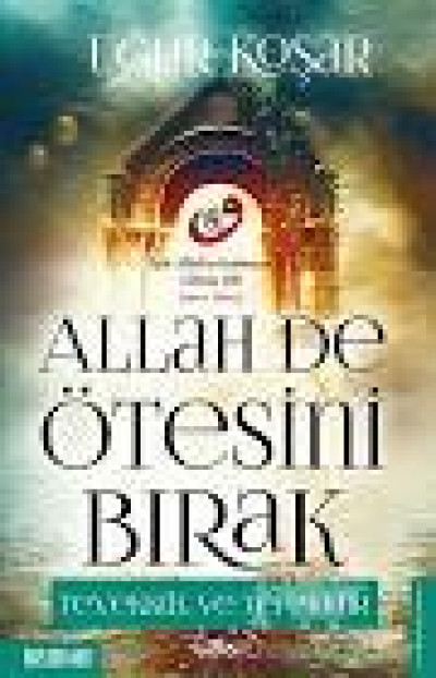 ALLAH DE ÖTESİNİ BIRAK -2