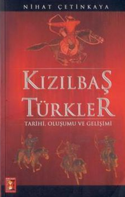 Kızılbaş Türkler: Tarihi Oluşumu ve Gelişimi
