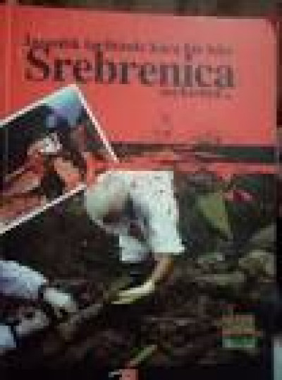 İnsanlık Tarihinde Kara Bir Leke Srebrenica Soykırımı