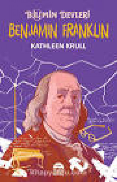 Bilimin Devleri Benjamin Franklin