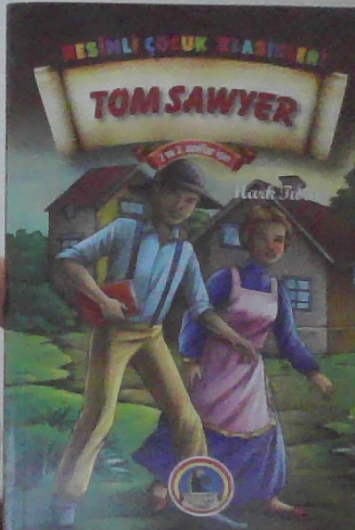 Resimli Çocuk Klasikleri Tom Sawyer