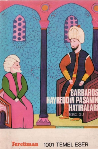 Barbaros Hayreddin Paşanın Hatıraları 2. Cilt
