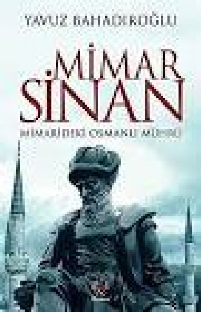 Mimarideki Osmanlı Mührü Mimar Sinan