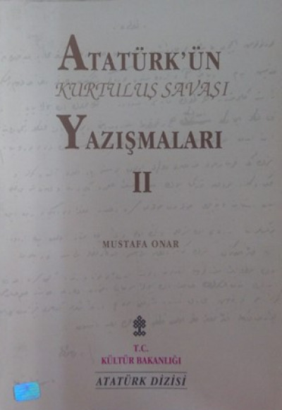 Atatürk'ün Kurtuluş Savaşı Yazışmaları 2