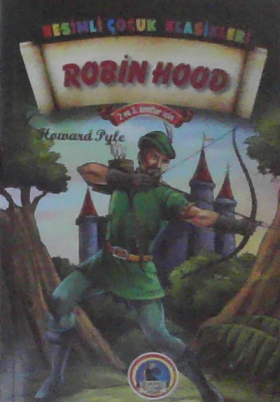 Resimli Çocuk Klasikleri Robin Hood