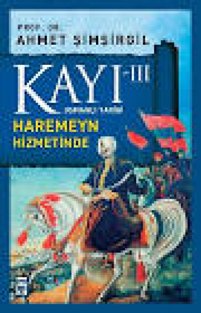 Kayı 03 - Osmanlı Tarihi Haremeyn Hizmetinde