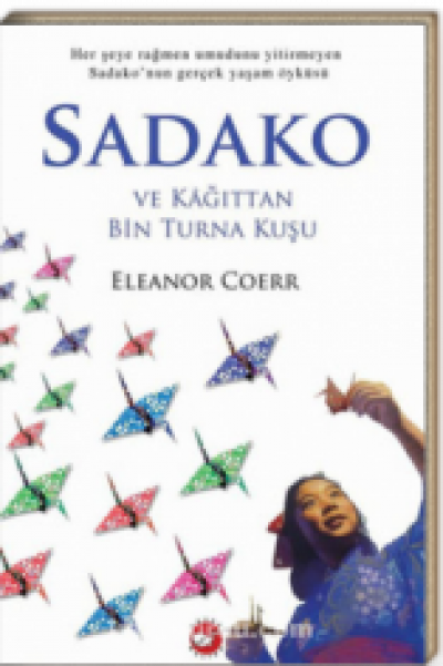 Sadako - (Kağıttan Bin Turna Kuşu)