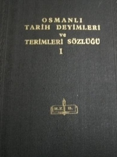 Osmanlı Tarih Deyimleri ve Terimleri Sözlüğü 1
