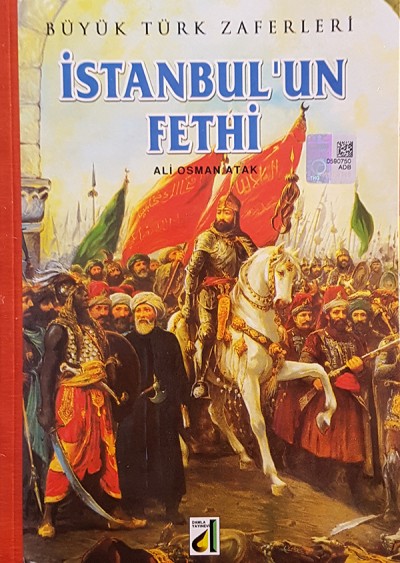Büyük Türk Zaferleri - İstanbul'un Fethi