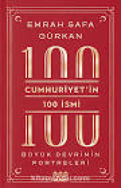 CUMHURİYET'İN 100 İSMİ