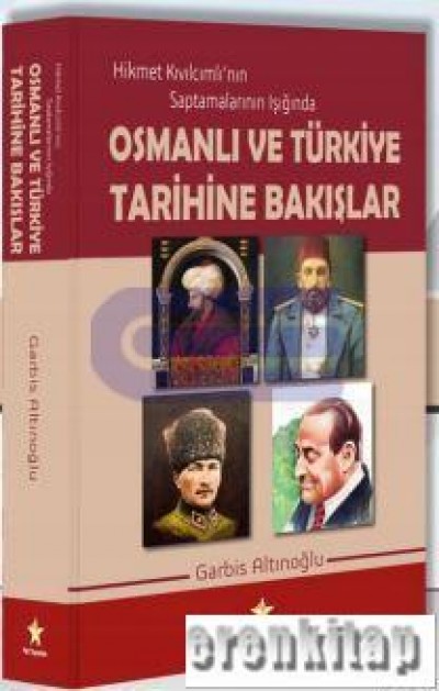 Osmanlı Ve Türkiye Tarihi Üzerine Bakışlar. Hikmet Kıvılcımlı'nın Saptamaları Işığında