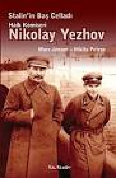 Stalin'in Baş Celladı Halk Komiseri Nikolay Yezhov