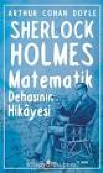 SHERLOCK HOLMES MATEMATİK DEHASININ HİKAYESİ