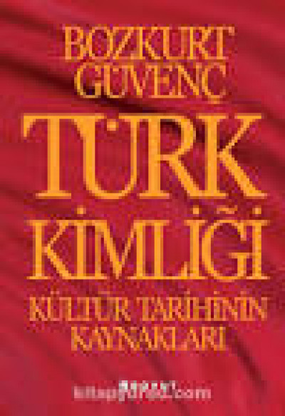 Türk Kimliği Kültür Tarihinin Kaynakları