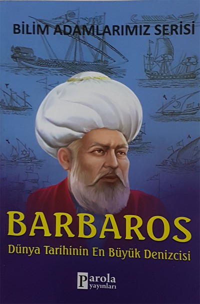Barbaros Dünya Tarihinin En Büyük Denizcisi