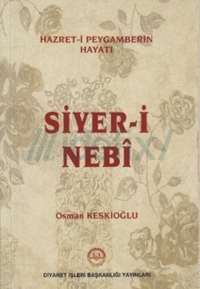 Hazret-I Peygamber'in Hayatı-Osman Keskioğlu