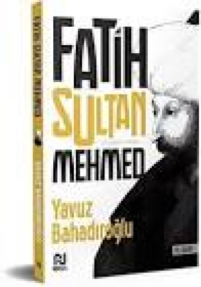 Fatih Sultan - Mehmed İki Çağın Sultanı