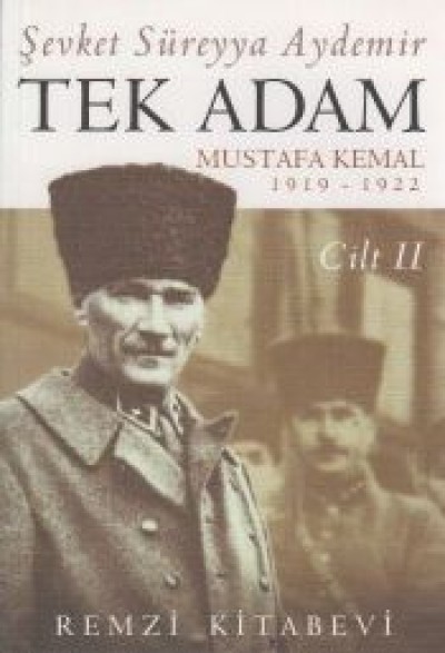 Tek Adam  Mustafa Kemal 1819-1922  Cilt Iı