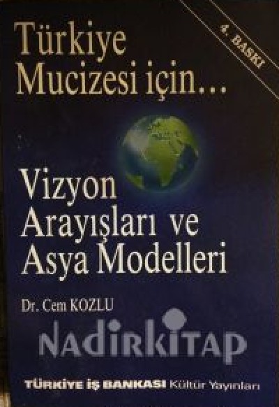 Türkiye Mucizesi İçin... Vizyon Araştırmaları ve Asya Modelleri