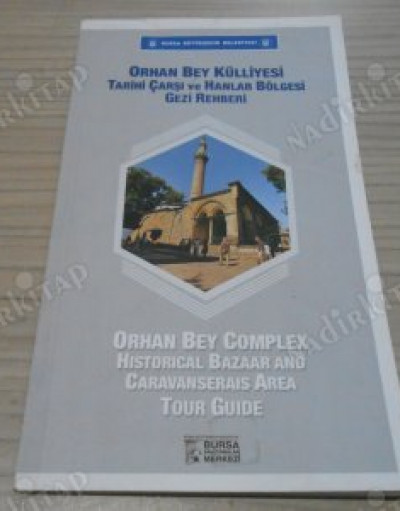 Orhan Bey Külliyesi ( Gezi Rehberi )