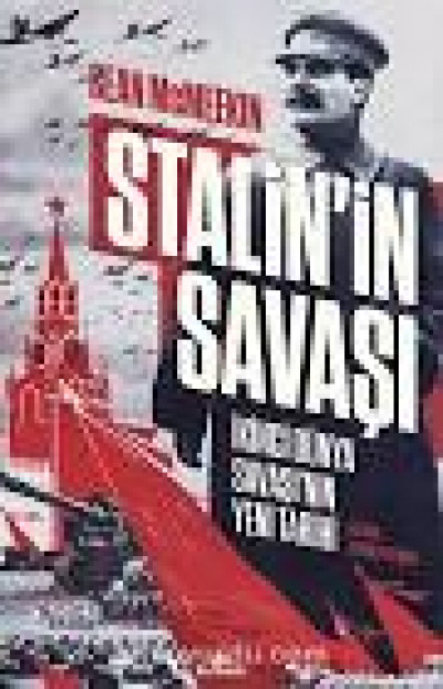 Stalin'in Savaşı İkinci Dünya Savaşının Yeni Tarihi