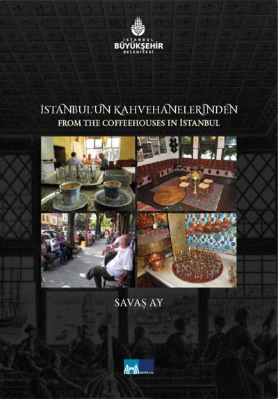 İstanbul’un Kahvehanelerinden - From the Coffeehouses in İstanbul
