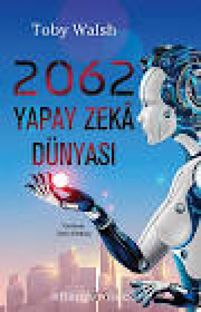 2062 YAPAY ZEKA DÜNYASI