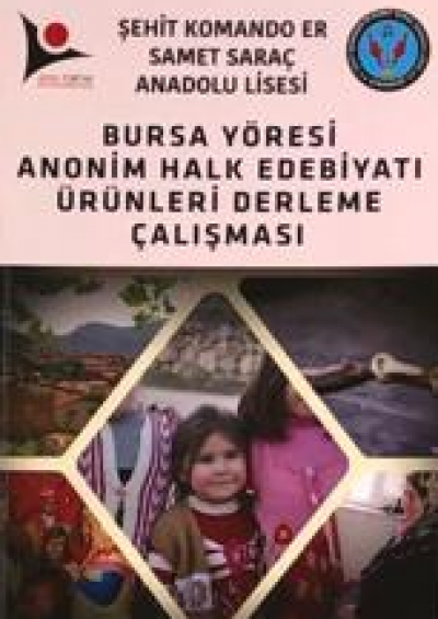 Bursa Yöresi Anonim Halk Edebiyatı Ürünleri Derleme Çalışması