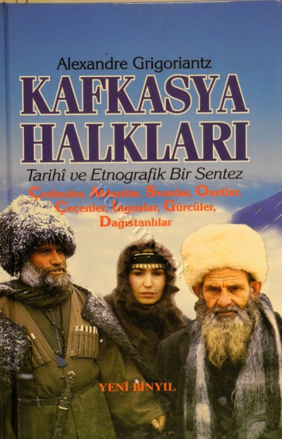 Kafkasya Halkları Tarihi ve Etnografik Bir Sentez