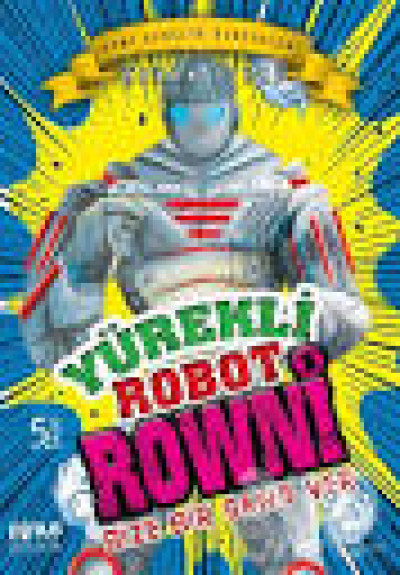 Yürekli Robot Rowni 3 Büyük Dövüş