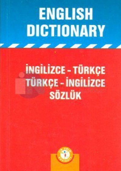 English Dictionary İngilizce-Türkçe Türkçe-Ingilizce Sözlük