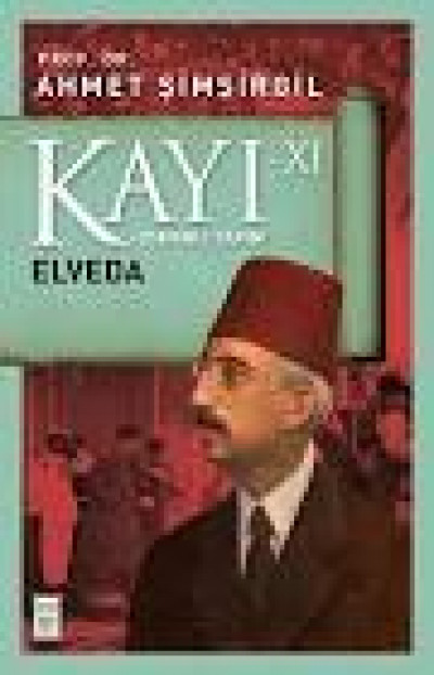 Kayı 11 - Osmanlı Tarihi Elveda