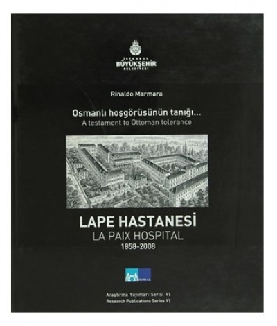 Osmanlı Hoşgörüsünün Tanığı Lape Hastanesi