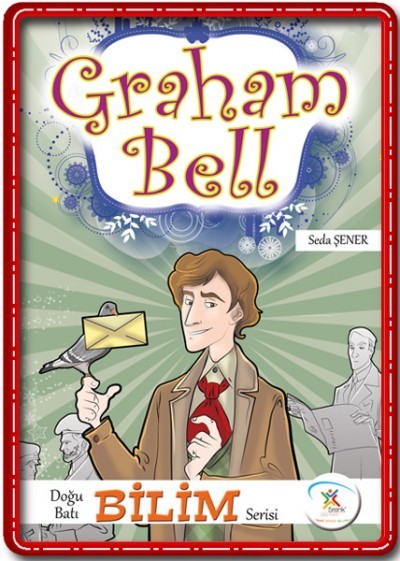 Doğu Batı Bilim Serisi-Graham Bell