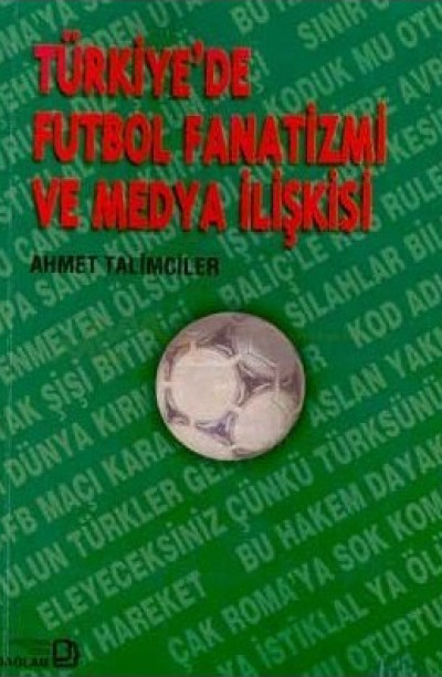 Türkiye'de Futbol Fanatizmi ve Medya İlişkisi