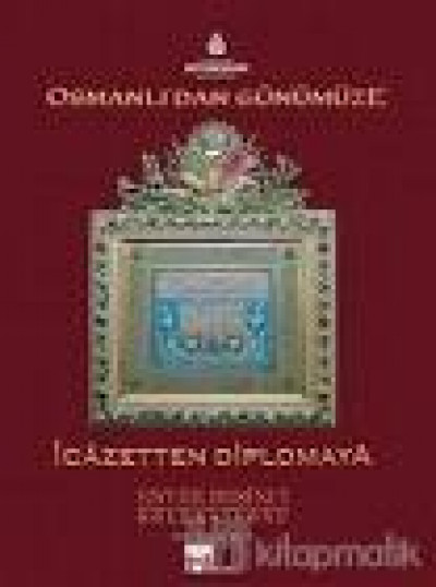 Osmanlıdan Günümüze İcazetten Diplomaya