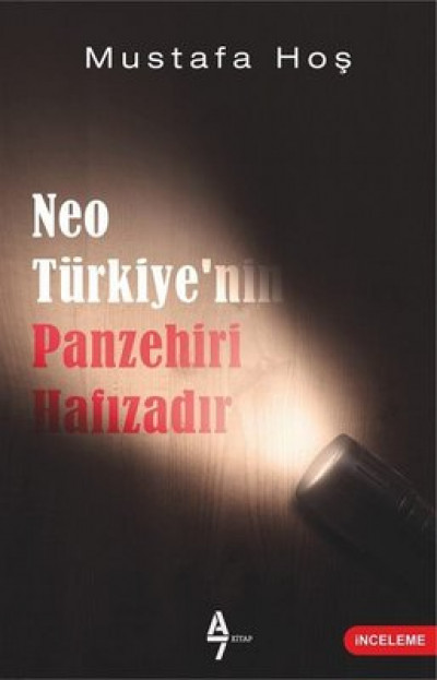 Neo Türkiye'nin Zehiri Hafızadır