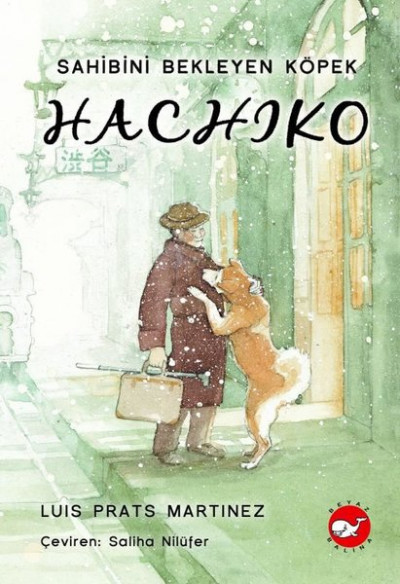 Hachiko ~ Sahibini Bekleyen Köpek (Ciltli)