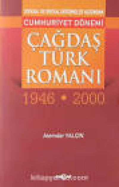 ÇAĞDAŞ TÜRK ROMAN 1946-2000