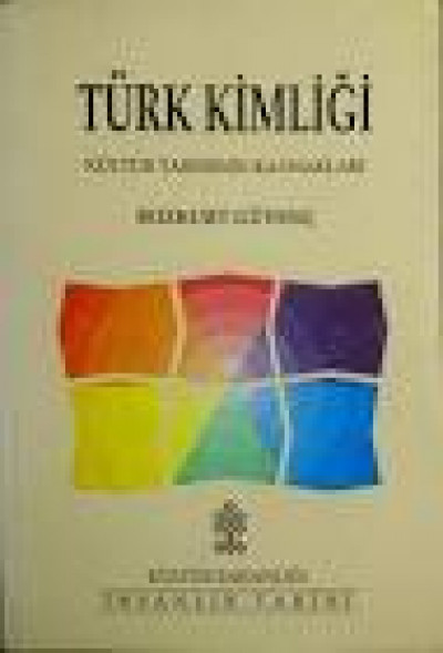 Türk Kimliği - Kültür Tarihinin Kaynakları
