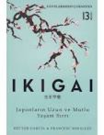 Ikigai-Japonların Uzun ve Mutlu Yaşam Sırrı