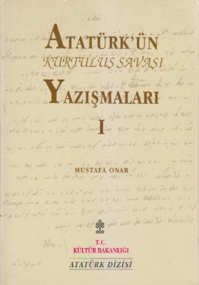 Atatürk'ün Kurtuluş Savaşı Yazışmaları 1