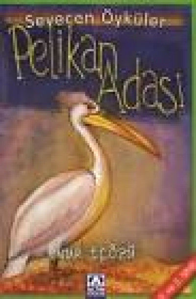 Sevecen Öyküler Pelikan Adası