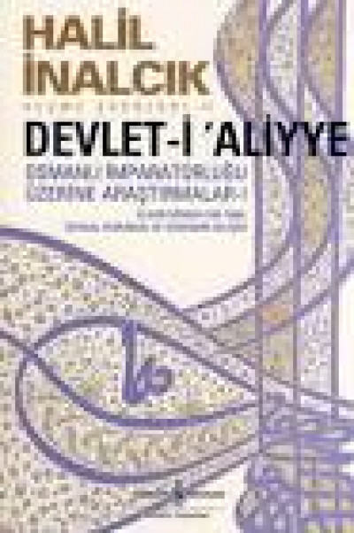 Devlet-I Aliyye Osmanlı İmparatorluğu Üzerine Araştırmalar 1
